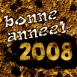 "Bonne année 2008" en or massif
